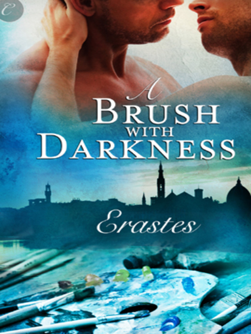 Title details for A Brush with Darkness by Erastes - Available